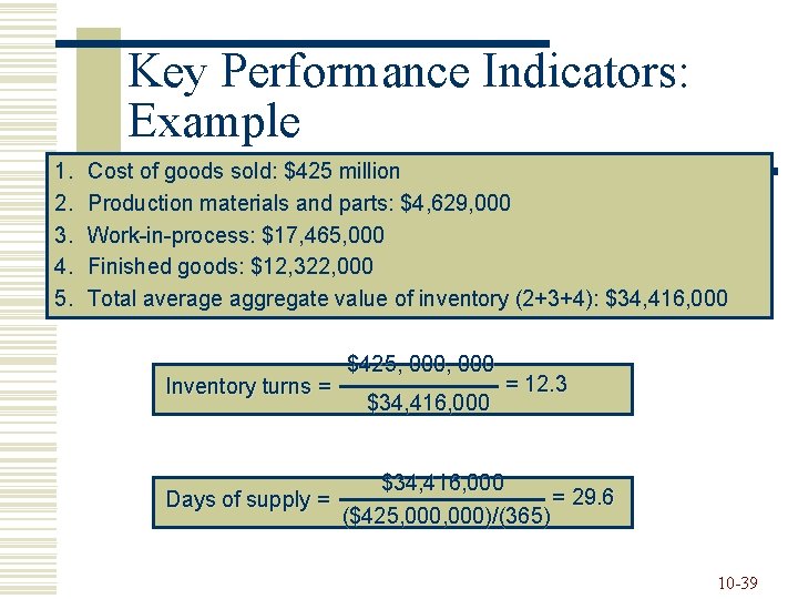 Key Performance Indicators: Example 1. 2. 3. 4. 5. Cost of goods sold: $425