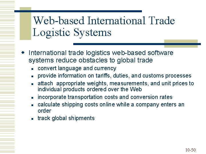 Web-based International Trade Logistic Systems w International trade logistics web-based software systems reduce obstacles