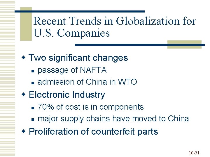 Recent Trends in Globalization for U. S. Companies w Two significant changes n n