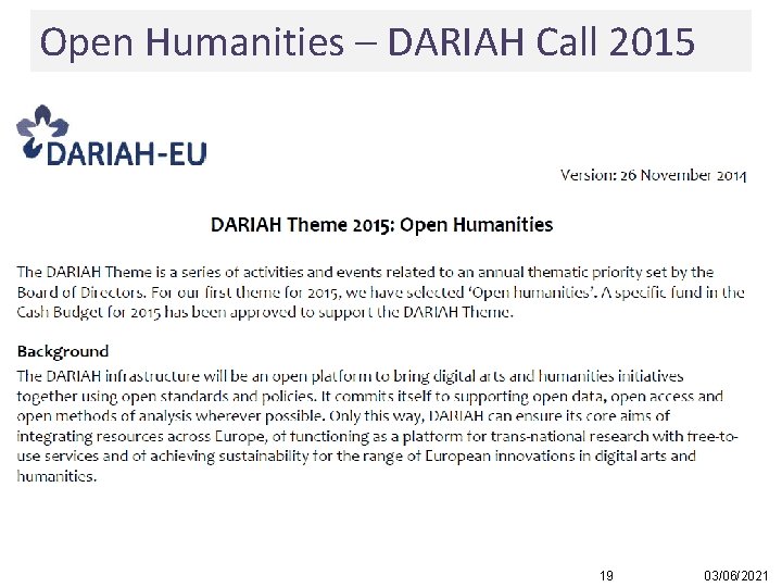 Open Humanities – DARIAH Call 2015 19 03/06/2021 
