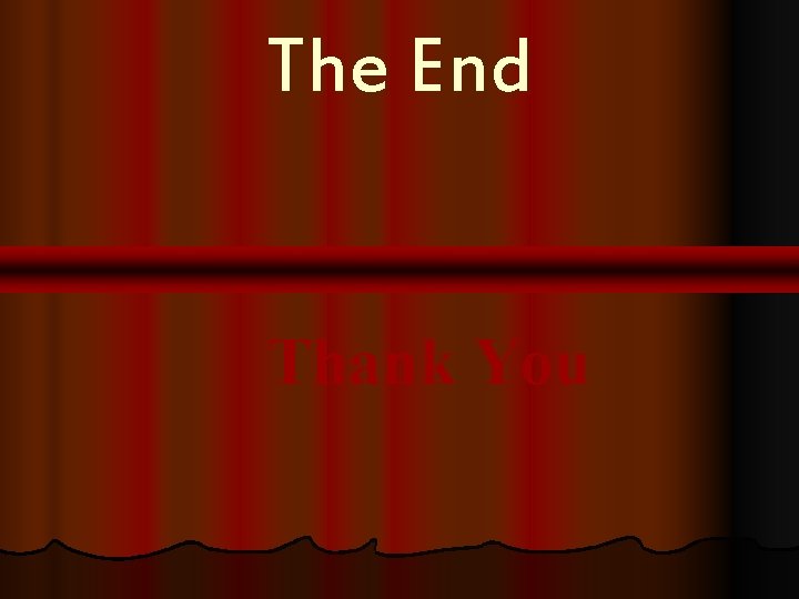 The End Thank You 