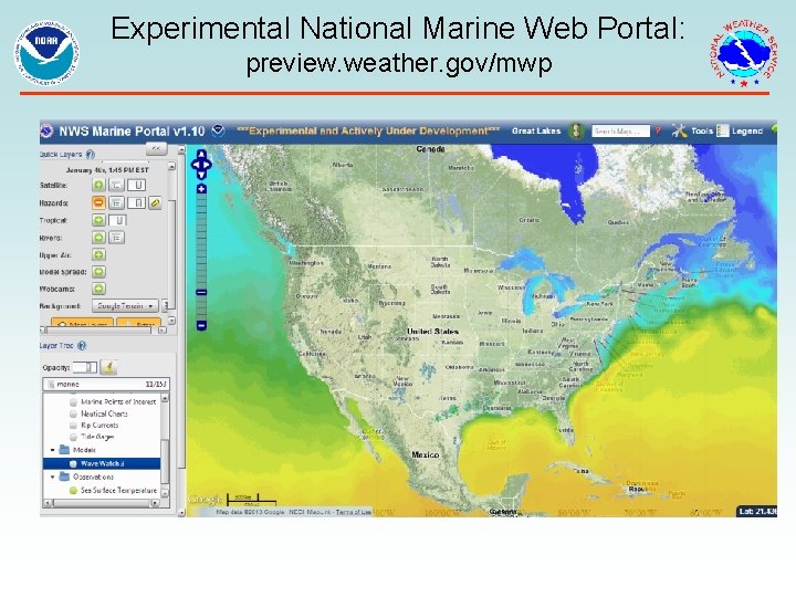 Experimental National Marine Web Portal: preview. weather. gov/mwp 