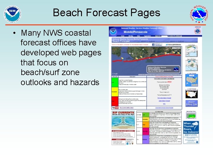 Beach Forecast Pages • Many NWS coastal forecast offices have developed web pages that