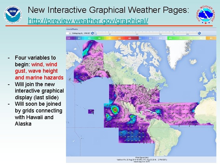 New Interactive Graphical Weather Pages: http: //preview. weather. gov/graphical/ - Four variables to begin: