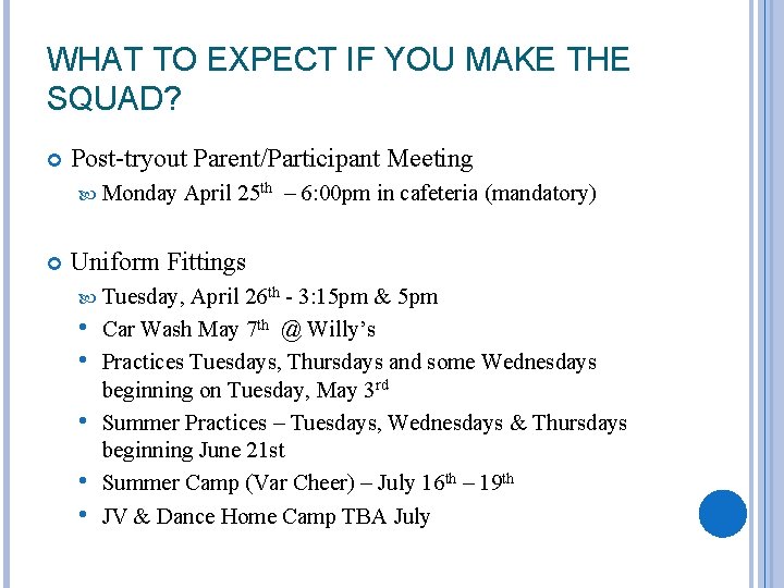 WHAT TO EXPECT IF YOU MAKE THE SQUAD? Post-tryout Parent/Participant Meeting Monday April 25