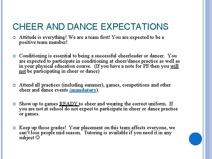 CHEER AND DANCE EXPECTATIONS Attitude is everything! We are a team first! You are
