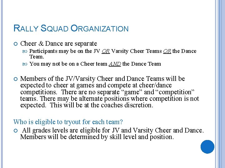 RALLY SQUAD ORGANIZATION Cheer & Dance are separate Participants may be on the JV