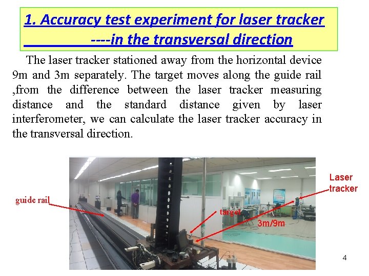 1. Accuracy test experiment for laser tracker ----in the transversal direction The laser tracker