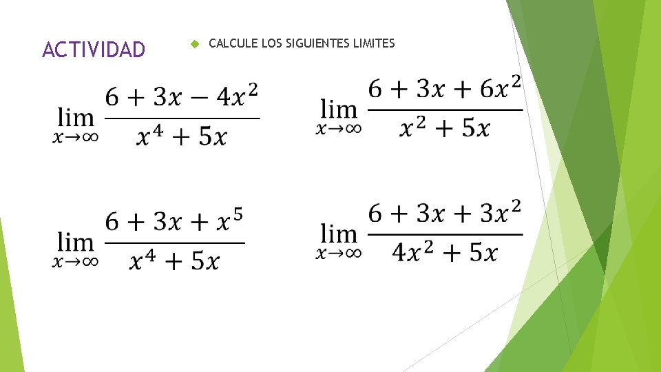 ACTIVIDAD CALCULE LOS SIGUIENTES LIMITES 