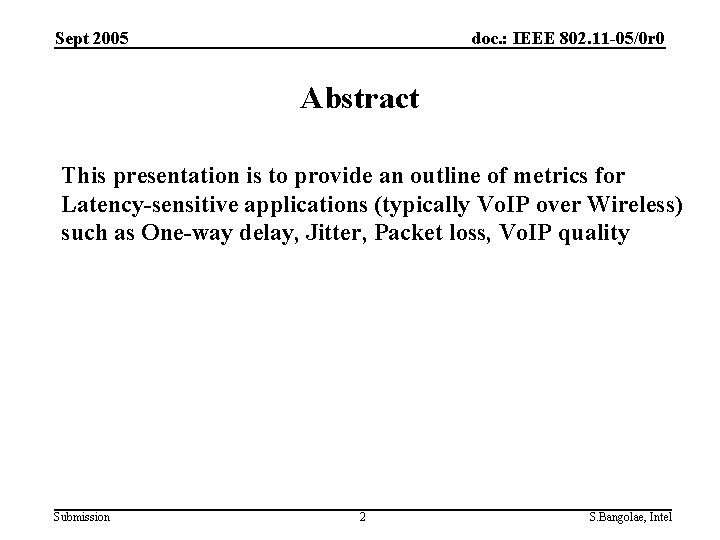 Sept 2005 doc. : IEEE 802. 11 -05/0 r 0 Abstract This presentation is