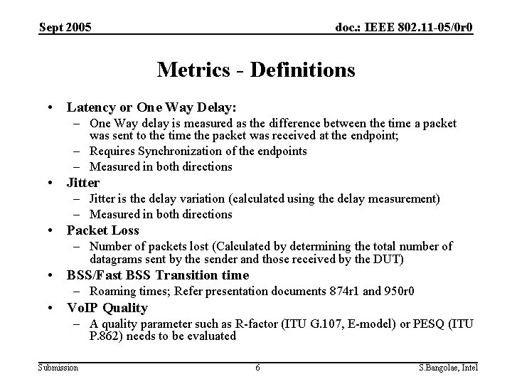 Sept 2005 doc. : IEEE 802. 11 -05/0 r 0 Metrics - Definitions •