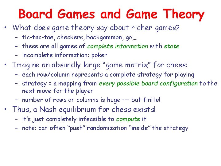 Board Games and Game Theory • What does game theory say about richer games?