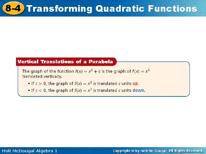 8 -4 Transforming Quadratic Functions Holt Mc. Dougal Algebra 1 