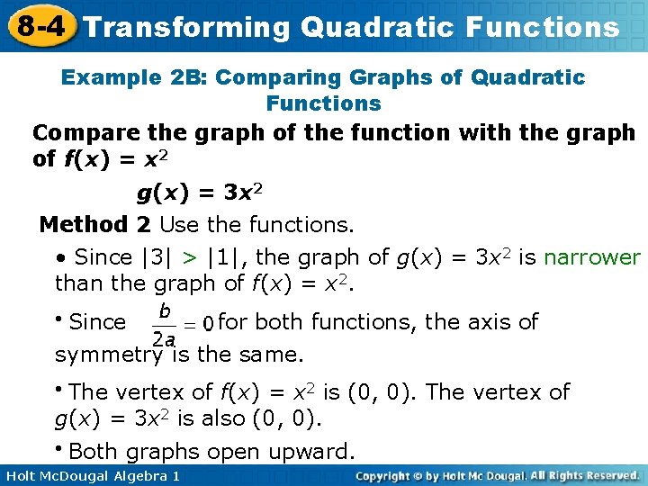 8 -4 Transforming Quadratic Functions Example 2 B: Comparing Graphs of Quadratic Functions Compare