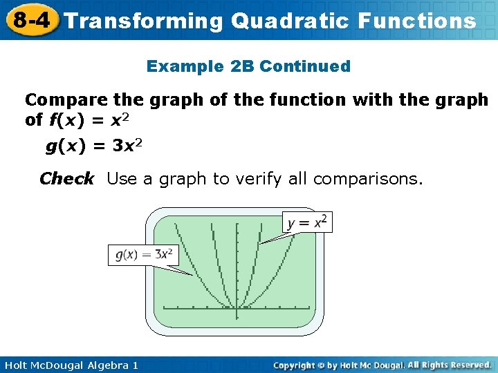 8 -4 Transforming Quadratic Functions Example 2 B Continued Compare the graph of the