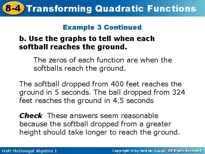 8 -4 Transforming Quadratic Functions Example 3 Continued b. Use the graphs to tell