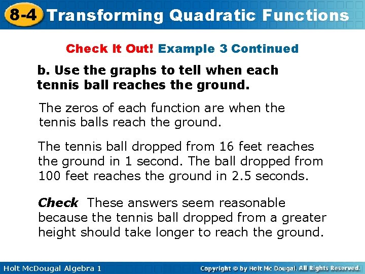 8 -4 Transforming Quadratic Functions Check It Out! Example 3 Continued b. Use the