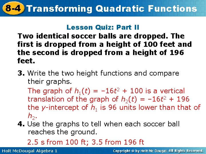 8 -4 Transforming Quadratic Functions Lesson Quiz: Part II Two identical soccer balls are