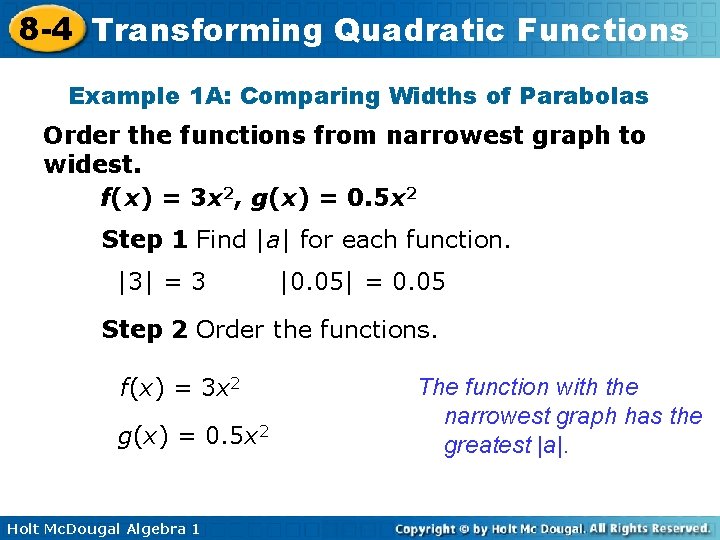 8 -4 Transforming Quadratic Functions Example 1 A: Comparing Widths of Parabolas Order the
