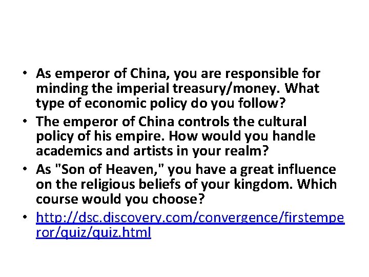  • As emperor of China, you are responsible for minding the imperial treasury/money.