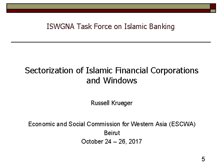 ISWGNA Task Force on Islamic Banking Sectorization of Islamic Financial Corporations and Windows Russell