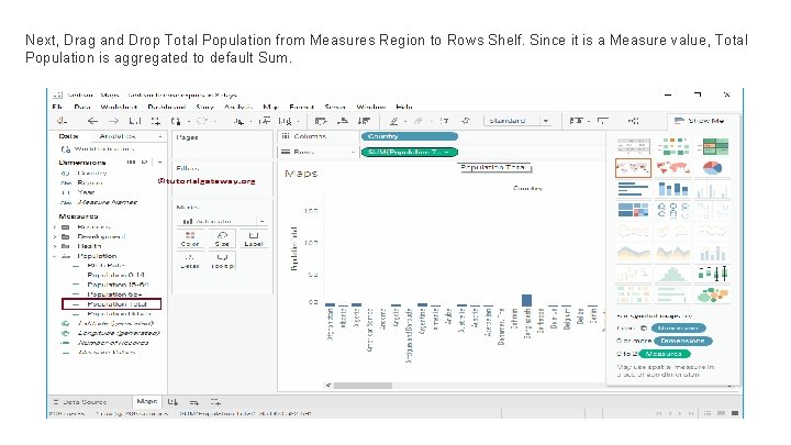 Next, Drag and Drop Total Population from Measures Region to Rows Shelf. Since it