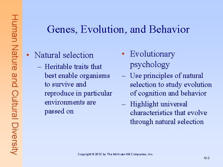 Human Nature and Cultural Diversity Genes, Evolution, and Behavior • Natural selection – Heritable