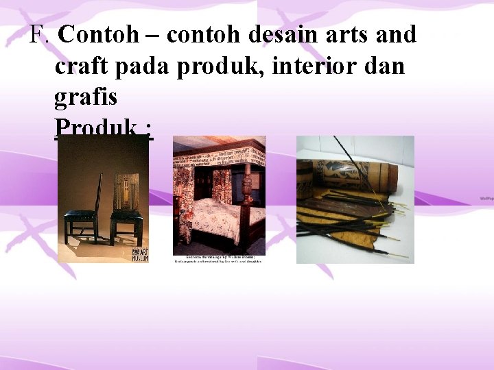 F. Contoh – contoh desain arts and craft pada produk, interior dan grafis Produk