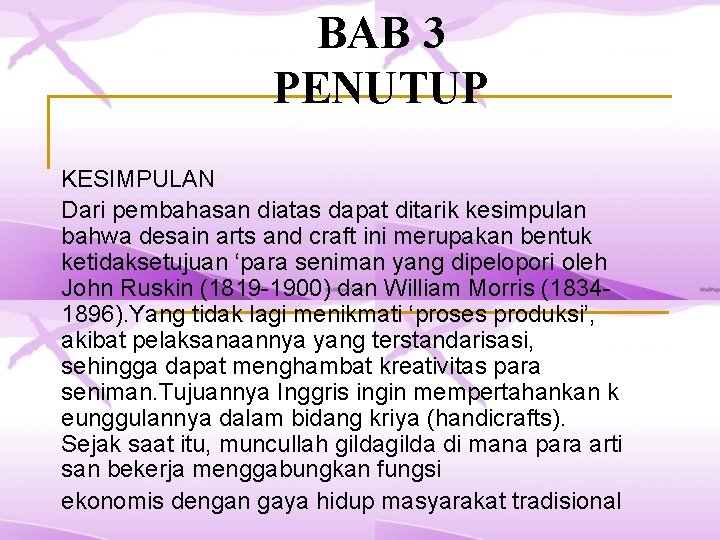 BAB 3 PENUTUP KESIMPULAN Dari pembahasan diatas dapat ditarik kesimpulan bahwa desain arts and