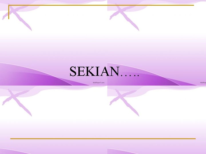 SEKIAN…. . 