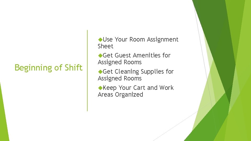  Use Beginning of Shift Your Room Assignment Sheet Guest Amenities for Assigned Rooms