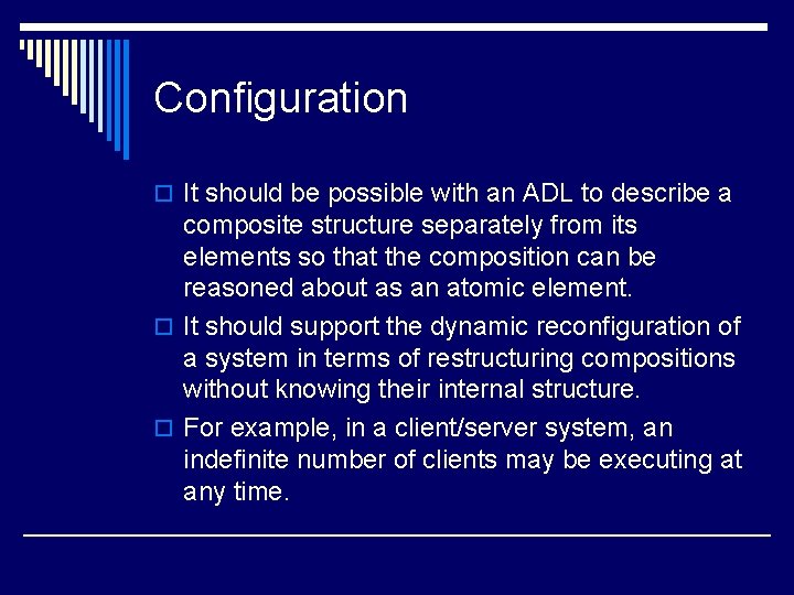 Configuration o It should be possible with an ADL to describe a composite structure