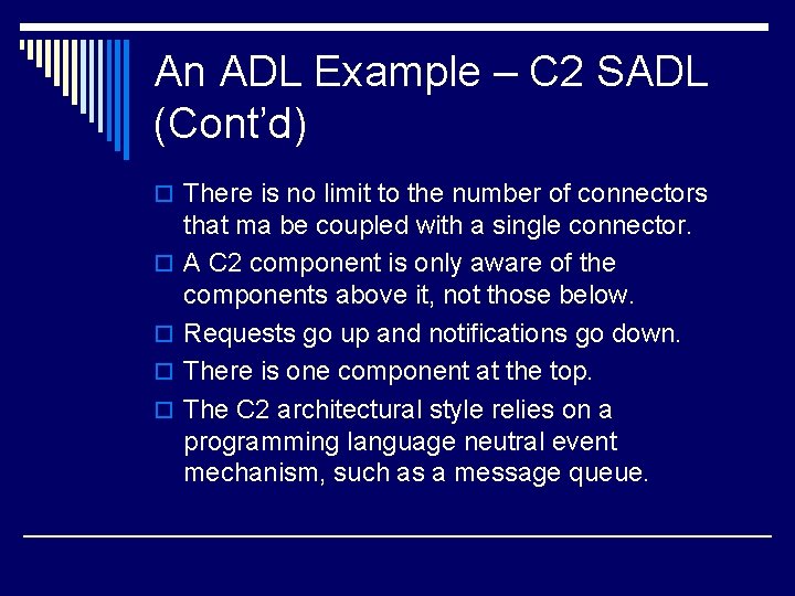 An ADL Example – C 2 SADL (Cont’d) o There is no limit to