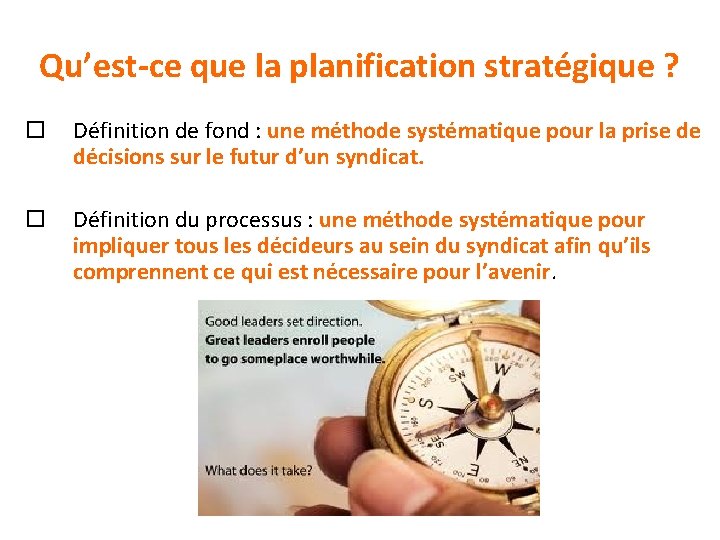 Qu’est-ce que la planification stratégique ? o Définition de fond : une méthode systématique