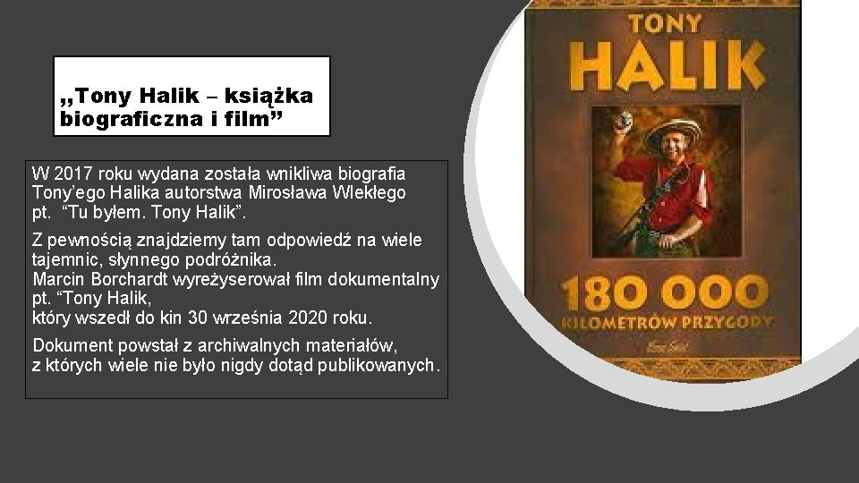 , , Tony Halik – książka biograficzna i film’’ W 2017 roku wydana została