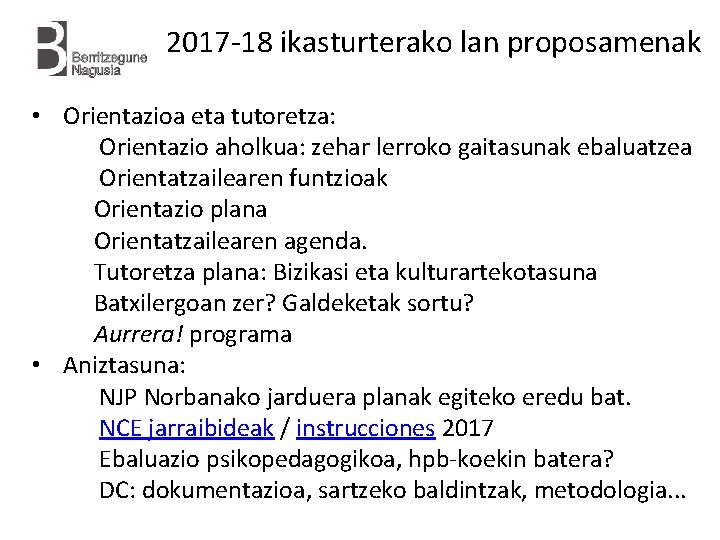 2017 -18 ikasturterako lan proposamenak • Orientazioa eta tutoretza: Orientazio aholkua: zehar lerroko gaitasunak