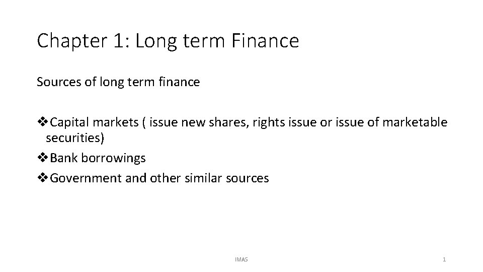 Chapter 1: Long term Finance Sources of long term finance v. Capital markets (