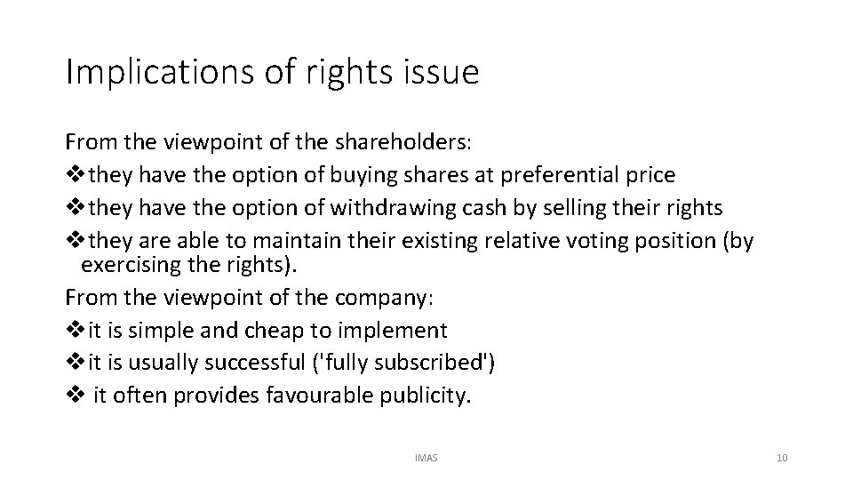 Implications of rights issue From the viewpoint of the shareholders: vthey have the option
