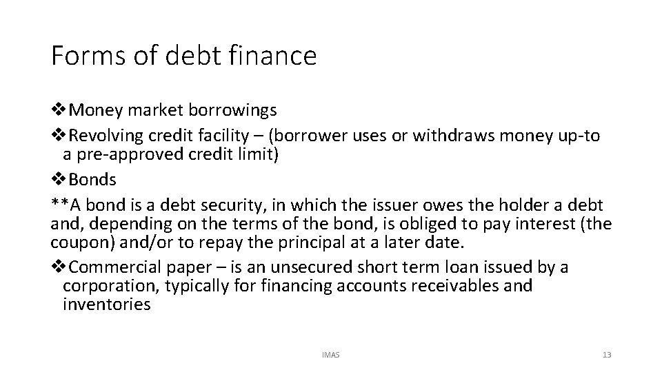 Forms of debt finance v. Money market borrowings v. Revolving credit facility – (borrower