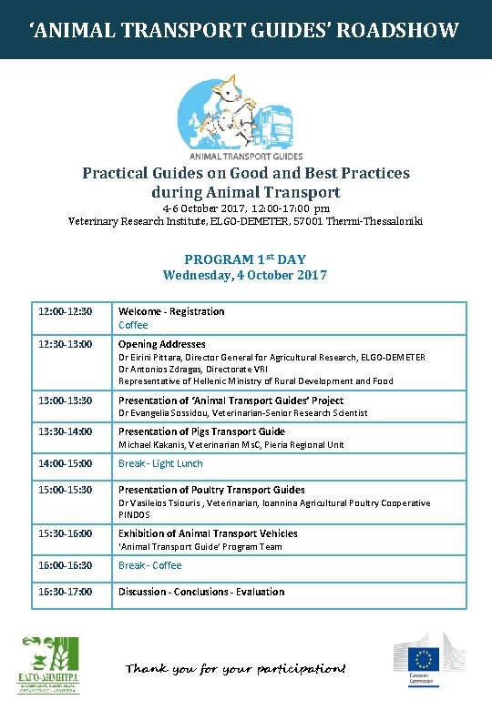 ‘ANIMAL TRANSPORT GUIDES’ ROADSHOW Practical Guides on Good and Best Practices during Animal Transport