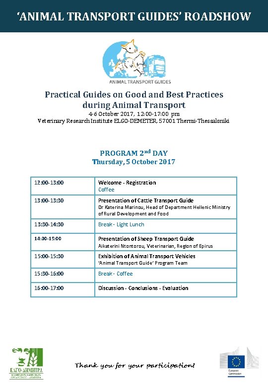 ‘ANIMAL TRANSPORT GUIDES’ ROADSHOW Practical Guides on Good and Best Practices during Animal Transport