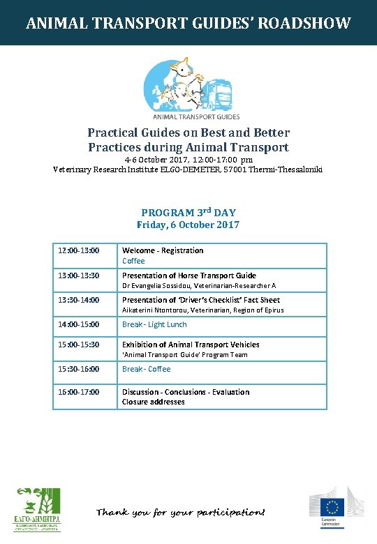 ANIMAL TRANSPORT GUIDES’ ROADSHOW Practical Guides on Best and Better Practices during Animal Transport