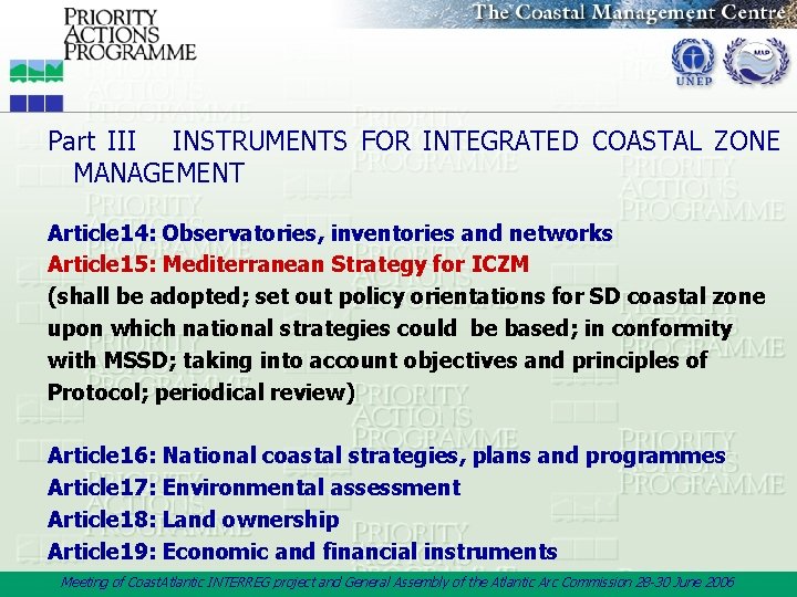 Part III INSTRUMENTS FOR INTEGRATED COASTAL ZONE MANAGEMENT Article 14: Observatories, inventories and networks