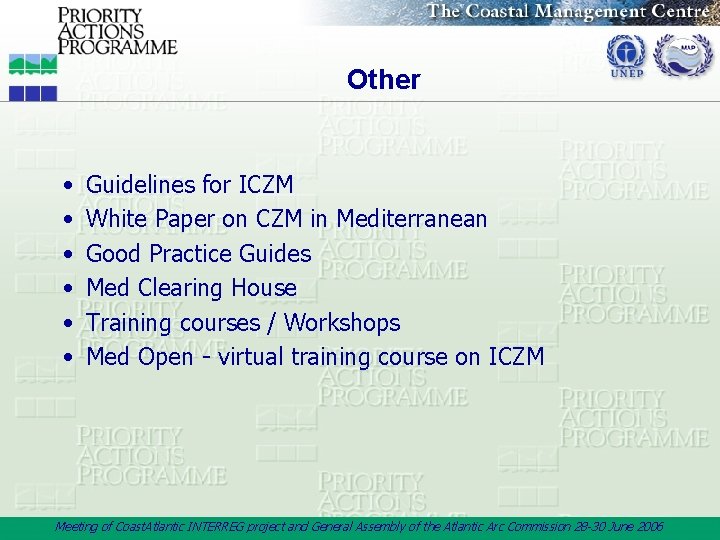 Other • • • Guidelines for ICZM White Paper on CZM in Mediterranean Good