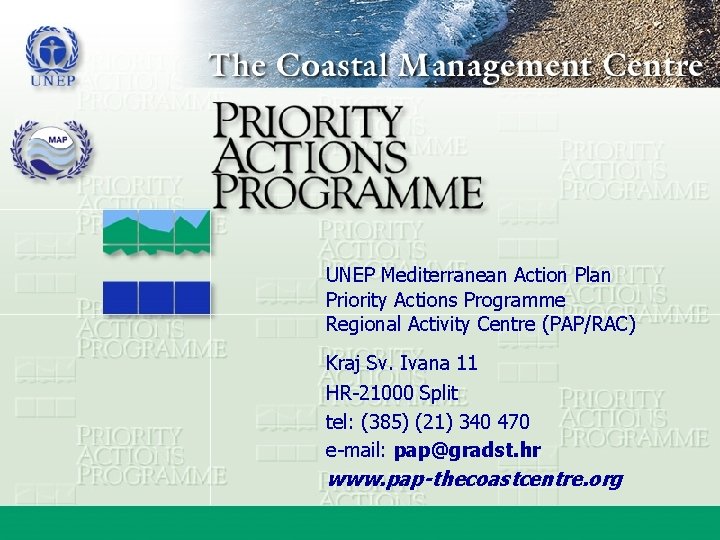 UNEP Mediterranean Action Plan Priority Actions Programme Regional Activity Centre (PAP/RAC) Kraj Sv. Ivana