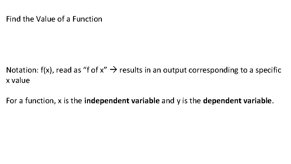 Find the Value of a Function Notation: f(x), read as “f of x” results