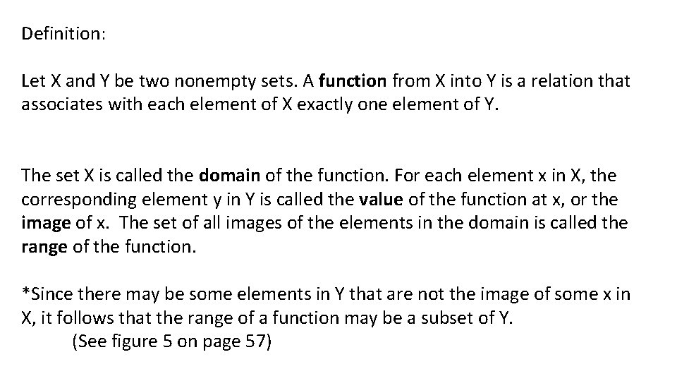 Definition: Let X and Y be two nonempty sets. A function from X into