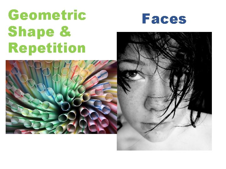 Geometric Shape & Repetition Faces 