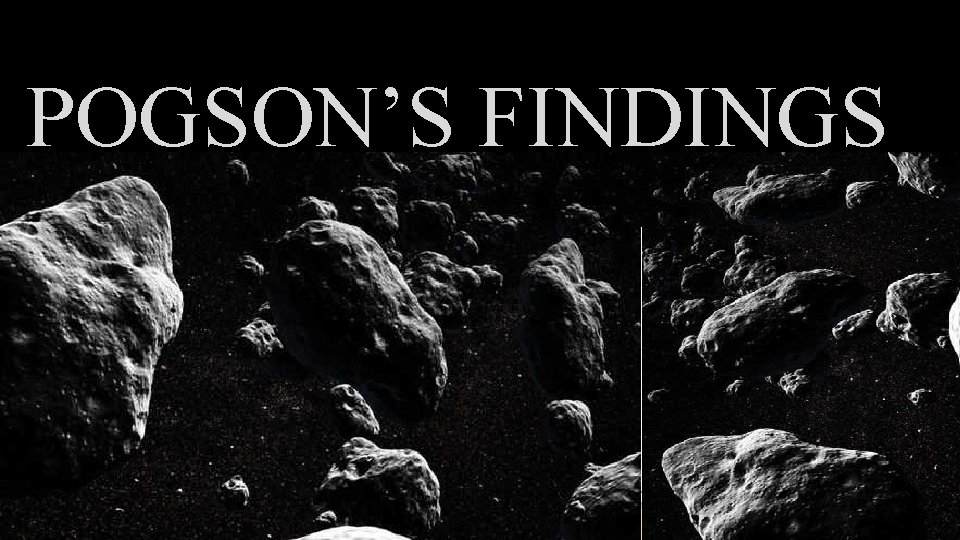 POGSON’S FINDINGS 
