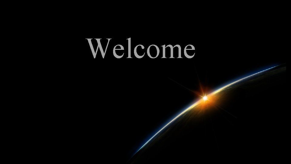 Welcome to all 